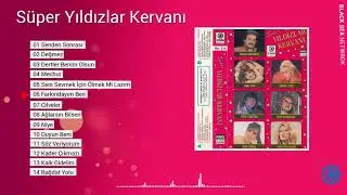 Farkındayım Ben / Süper Yıldızlar Kervanı