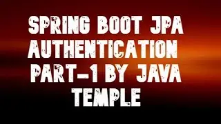 spring boot Jpa authentication   || java temple || part1