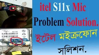 itel s11x mic problem solution