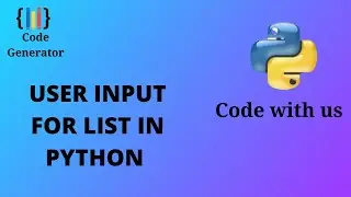 How to take a user input for list in python | Python for Beginner | Code Generator | CG.