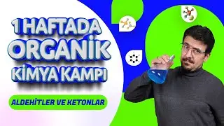 1 HAFTADA ORGANİK KİMYA KAMPI 6.GÜN (ALDEHİT ve KETONLAR) + 🗓️PDF
