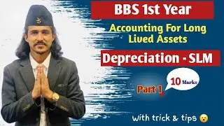 Depreciation / Straight Line Method BBS 1st Year Account - Part 1// Accounting For Long Lived Assets
