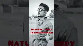 Natural body transformation