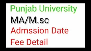 Punjab University MA/M.sc Admission Fee Detail | PU Admission Fee For Regular & Private students|