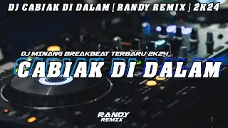 DJ MINANG CABIAK DI DALAM BREAKBEAT TERBARU 2K24 [ RANDY REMIX ]