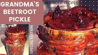 Beetroot Pickle | Mouth watering beetroot pickle recipe | Grandma's special edition 😘👌