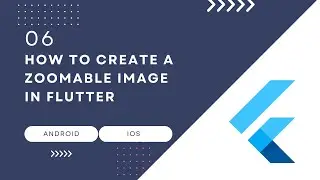 How to create a Zoomable image in Flutter | Flutter | Dart | Android & IOS