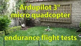 Endurance test of a 3" Arducopter drone