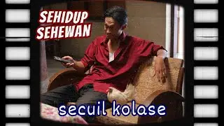 SEHIDUP SEHEWAN SECUIL KOLASE