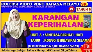 KONVOI BERBASIKAL SELAMAT I KARANGAN KEPERIHALAN I BUKU TEKS BM THN 6 SK (SEMAKAN 2017)
