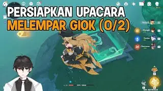 Persiapkan upacara melempar giok | genshin impact 4.4