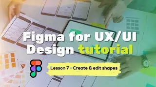 Create & Edit Shapes - UX/UI Design [Lesson 7] | ITedge Systems Inc