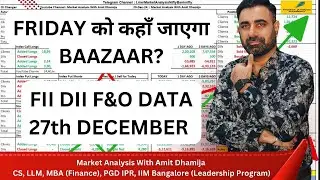 FII DII F&O Data || Nifty Banknifty Finnifty Prediction for Tomorrow Friday 27th December 2024
