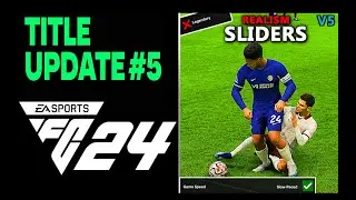 How To Make EAFC 24 REALISTIC - FC 24 Title Update 5 REALISM Sliders, Settings, Gameplay