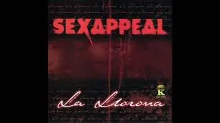 Sexappeal - La Llorona (Audio)