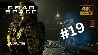 Dead Space remake PS5 gameplay walkthrough Part 19 | Full Game | 4K 60 Fps