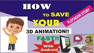 HOW TO SAVE VIDEO IN PLOTAGON STORY  -  Learn to Save your video in Plotagon Story in just 3 minutes
