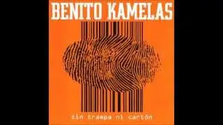 Benito Kamelas - Sin trampa ni cartón - Aquéllas cosas que solíamos hacer