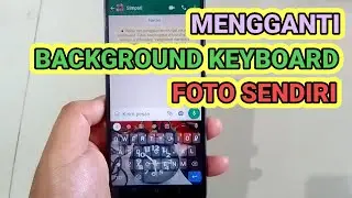 Cara Mengganti Background Keyboard Dengan Foto Sendiri - Dalam Video Ini Saya Menggunakan Hp Realme