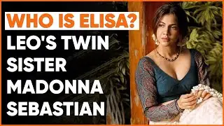 Who Is Elisa? LEO's Twin Sister Madonna Sebastian 😍