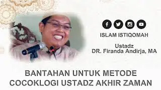 Bantahan untuk metode cocoklogi ustadz (peramal) akhir zaman - Ustadz Dr. Firanda Andirja, MA