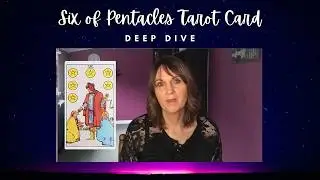 The Six of Pentacles Tarot card meaning. Deep dive!