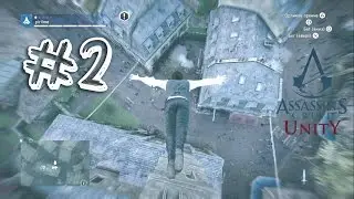 Assassin's Creed Unity - Прохождение 2