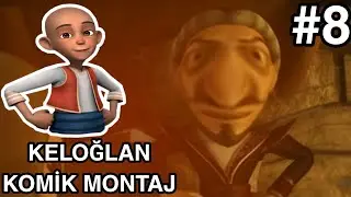 Keloğlan Komik Montaj #8