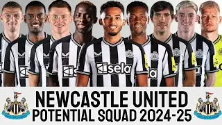 NEWCASTLE UNITED POTENTIAL SQUAD 2024/25 SEASON | NEWCASTLE UNITED 2024-25 | PREMIER LEAGUE