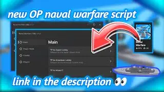 new OP naval warfare script • |  autotp kill aura and more link in the description 👀