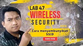 Lab 47 Cara menyembunyikan SSID