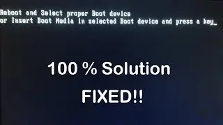 Reboot and select proper boot device | Insert boot media is selected Boot device and press a key_