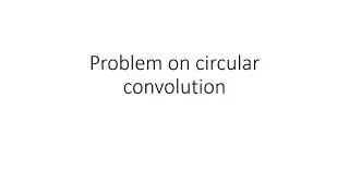 problem on circular convolution