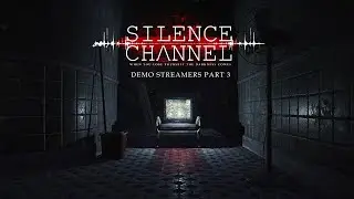Silence Channel's Streamers (part 3)