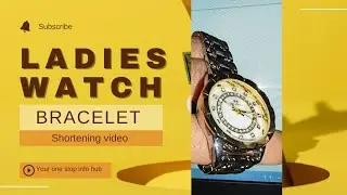 taking link out of the ladies watch Bracelet