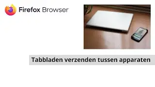 Firefox Browser: tabbladen verzenden tussen apparaten