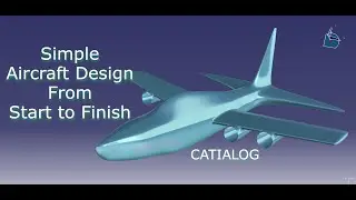 Simple Aircraft Design From Start to Finish with CATIA V5