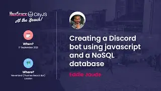 Eddie Jaoude   Creating a Discord Bot Using JAVASCRIPT and a NOSQL DATABASE