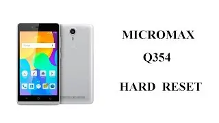 Hard Reset Micromax Q354