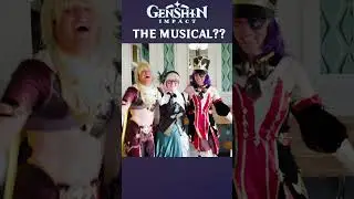Genshin Impact the Musical?