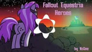 Fallout Equestria Heroes - Chapter 30 - by No One