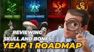 In-Depth Look at the Skull and Bones YEAR 1 ROADMAP