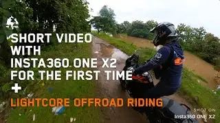 Short Video With Insta360 One X2 For the first time + LIGHTCORE OFFROAD RIDING