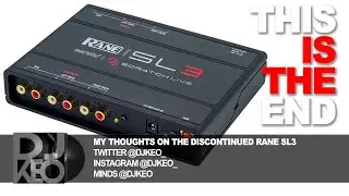 Rane SL3 is discontinued! is it the end of a ERA for Serato?