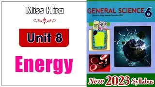 6 Science Unit 8 | Energy@educationuptoclass12