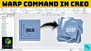 Warp Command in Creo. Warp Tool in Creo Parametric.