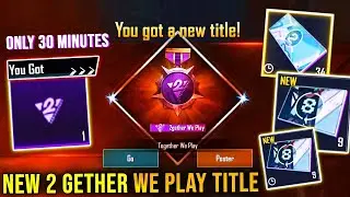 HOW TO GET 2GETHER WE PLAY TITLE IN JUST 30 MINUTES - PUBG MOBILE