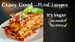 How to Make VEGAN LASAGNA | Easiest Step by Step Method | Undetectable Vegan | Authentic