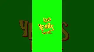 100 years later  | Free GreenScreen