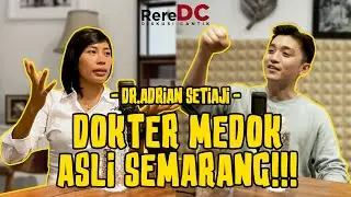 ADRIAN SETIAJI, DOKTER MEDOK ASLI SEMARANG!